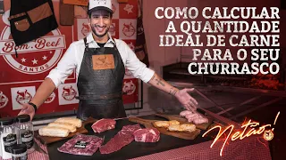 Como calcular a quantidade ideal de carne para o seu churrasco! | Netão! Bom Beef #87