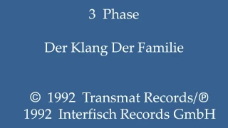 3 Phase feat. Dr  Motte - Der Klang Der Familie
