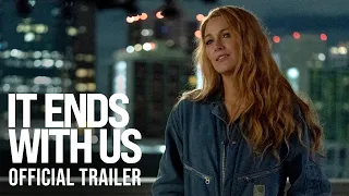 It Ends With Us | Official Trailer (Blake Lively, Justin Baldoni)