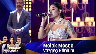 Melek Mosso - VAZGEÇ GÖNLÜM