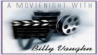 Billy Vaughn   A Movienight with Billy Vaughn GMB