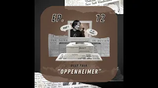 BIRify EP. 12: DeepTalk "Oppenheimer" (ft. Aj Thanes) Part 1/2: อำนาจ ความโปร่งใส และคอมมิวนิสต์