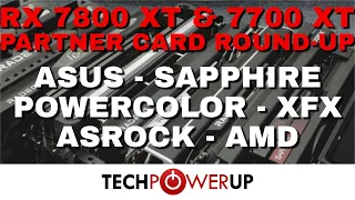 9 Card RX 7800 XT & 7700 XT Review Round-up: ASUS, Sapphire, XFX, PowerColor, ASRock, AMD