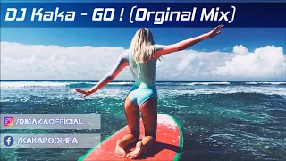 DJ Kaka - GO ! (Original Mix)