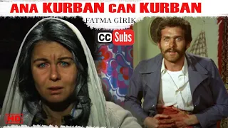 Ana Kurban Can Kurban Türk Filmi | FULL HD | Fatma Girik | Subtitled