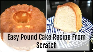 6 Ingredient Pound Cake Recipe From Scratch | Sunday Dessert Ideas | Learn How To Bake