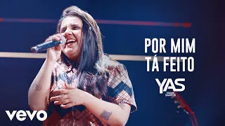 Yasmin Santos - Por Mim Tá Feito (Ao Vivo)