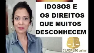 IDOSOS E OS DIREITOS QUE MUITOS DESCONHECEM