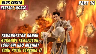 Lahirnya Kekuatan Dahsyat Lord Shi Hao Karna Tuan Putri - Alur Cerita Donghua Perfect World Part 14