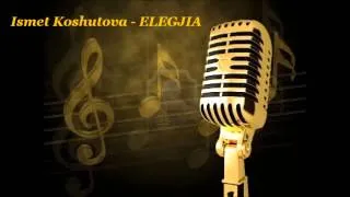 Ismet Koshutova - ELEGJIA