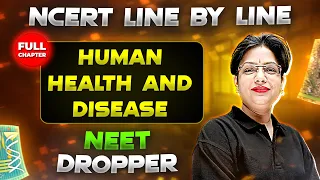 Human Health and Disesase FULL CHAPTER | NCERT Class 12th Zoology | Chapter 13 | Yakeen NEET