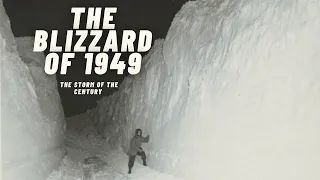 The Blizzard of 1949 - The Storm of the Century