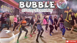 BUBBLE By DJ Lizzy ft David jay - ZUMBA FITNESS - DANCE WORKOUT
