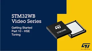 STM32WB Getting Started Series: Part 10, HSE Tuning