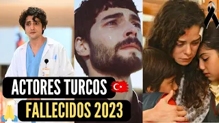 Actores Turcos que Fallecieron en el 2023 😥 🙏🏻