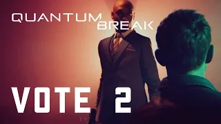 Quantum Break - (ГОЛОСОВАНИЕ) Дело/Дружба (Развилка 2, 1440p, 21:9)