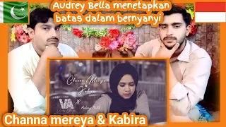 Channa mereya & Kabira - Audrey Bella X VA || Indonesia Pakistani Reaction