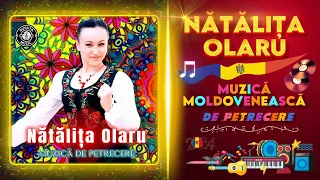 COLAJ, Cele mai frumoase cântece de petrecere ⭐Nătălița Olaru⭐ Muzica Moldoveneasca 2024