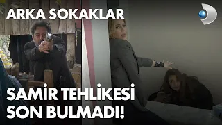 Samir tehlikesi son bulmadı! - Arka Sokaklar 605. Bölüm