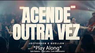 ACENDE OUTRA VEZ┃JEFFERSON & SUELLEN - Play Along (Sem Bateria - com Metrônomo) Baixo em Evidência