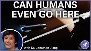 Sending Humans to the Outer Solar System with Dr. Jonathan Jiang