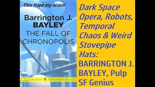 Science Fiction that fried my brain! BARRINGTON J. BAYLEY: New Wave Dark Space Opera Emperor #sf