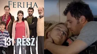 Feriha - 131. rész