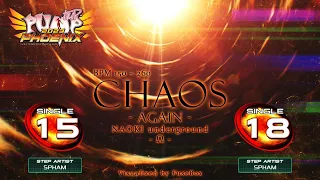 [PUMP IT UP PHOENIX] CHAOS AGAIN (카오스 어게인) S15, S18