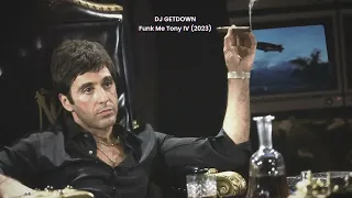 Dj Getdown - Funk Me Tony IV (2023) SCARFACE