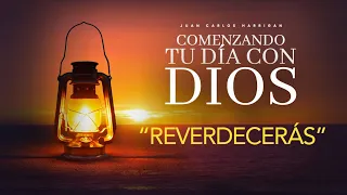 Comenzando tu dia con Dios | Reverdecerás | Pastor Juan Carlos Harrigan