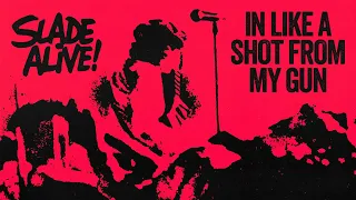 Slade - In Like A Shot From My Gun (Slade Alive!) [Official Audio]