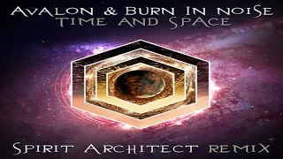 Avalon and Burn In Noise - time and space (Spirit Architect rmx)