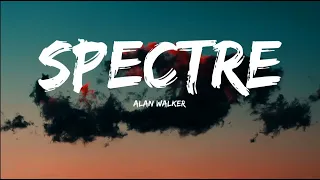 Alan Walker - Spectre (Lyrics)