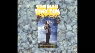Tiny Tim - God Bless Tiny Tim [FULL ALBUM]