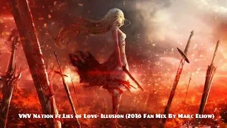 VNV Nation ft.Lies of Love- Illusion (2018 Fan Mix By Marc Eliow)