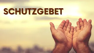 🙏 Ein kurzes Schutzgebet 🙏