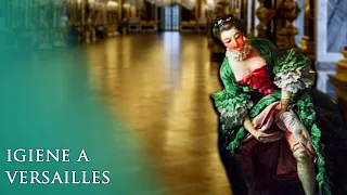 Storia dell'igiene: la vita a Versailles, tra lusso e sporcizia