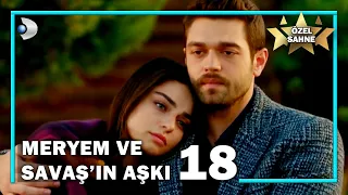 Meryem ve Savaş'ın Aşkı 18! - Meryem Özel Klip