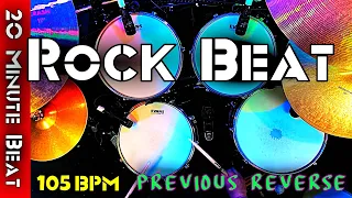20 Minute Rock Drum Beat (Previous Reverse) 105 BPM