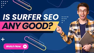 Is Surfer SEO Any Good?