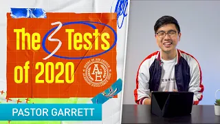 The 3 Tests of 2020 | Pastor Garrett Lee