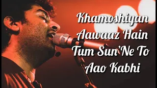 Khamoshiyan (Title Song) Lyrics | Arijit Singh | Rashmi S , Jeet G | Ali Fazal , Sapna P & Gurmeet C