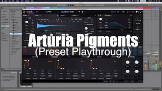 Arturia Pigments 2 (Preset Playthrough)