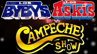 LOS BYBYS,LOS ASKIS,CAMPECHE SHOW ÉXITOS TRAS ÉXITOS☆