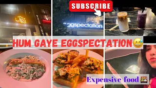 Reviewing Eggspectation, a Fancy Restaurant in Islamabad | Is it WORTH IT? #foodreview