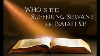 Is Isaiah 53 about Jesus?