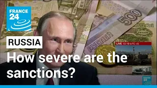 War in Ukraine: How severe are the sanctions on Russia? • FRANCE 24 English