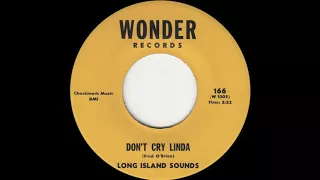 LONG ISLAND SOUND DON'T CRY LINDA