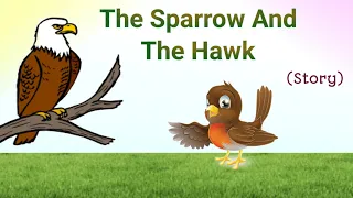 Story in English l Moral short story  The sparrow and the hawk story l 1mint story l Animals story