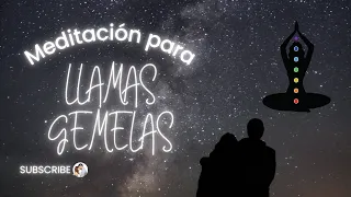 Meditación para Llamas Gemelas | Alinéate a la frecuencia vibratoria de tu Unión